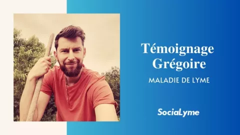 Témoignage de Grégoire – Maladie de Lyme