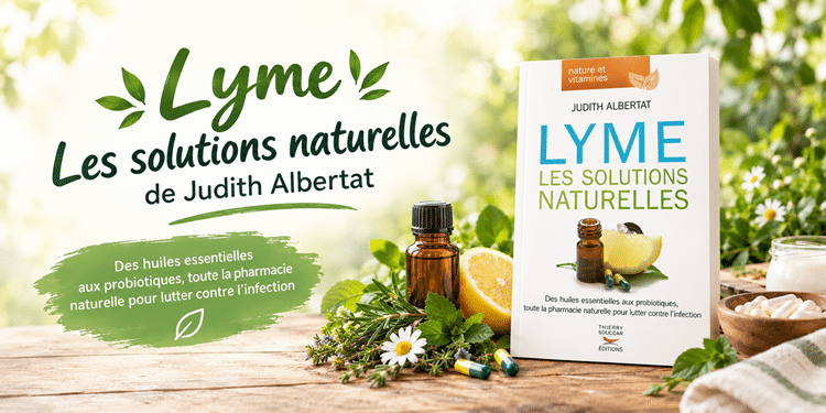 Judith Albertat, Lyme les solutions naturelles
