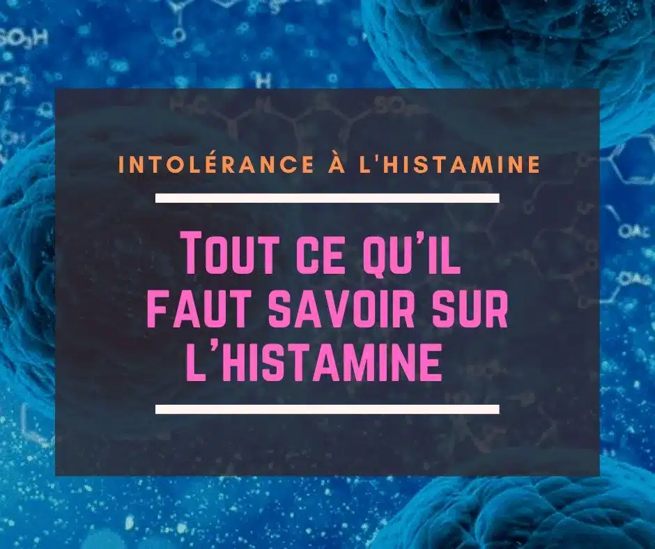 Intolérance à l'histamine et Histaminose